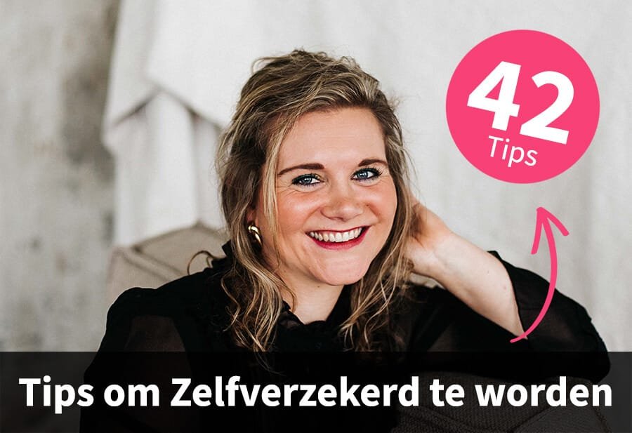 Zelfverzekerd worden: 42 tips die écht werken!